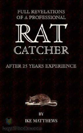 Full Revelations of a Professional Rat-catcher by Ike Matthews