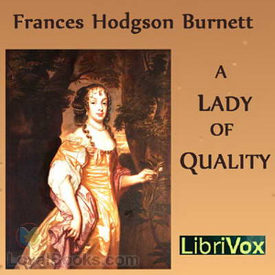 A Lady of Quality by Frances Hodgson Burnett