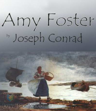 Amy Foster by Joseph Conrad