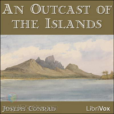 An Outcast Of The Islands by Joseph Conrad