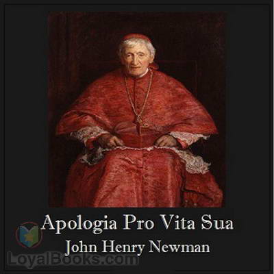 Apologia Pro Vita Sua by John Henry Newman