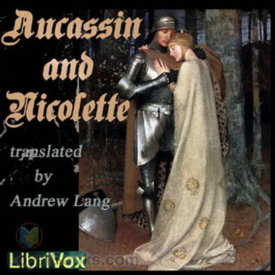 Aucassin and Nicolette. by Francis William Bourdillon