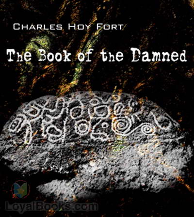 The Book of the Damned by Charles Hoy Fort