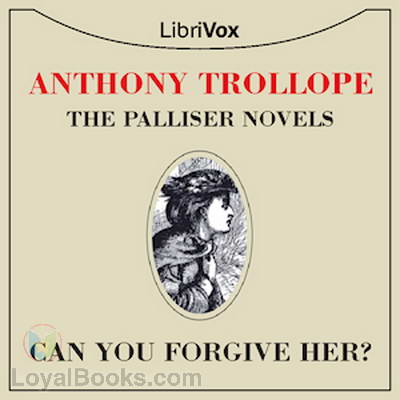 Can You Forgive Her? by Anthony Trollope