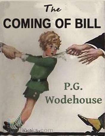 The Coming of Bill by P. G. Wodehouse