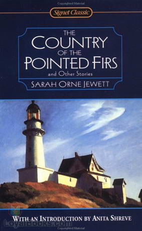 Country of the Pointed Firs by Sarah Orne Jewett