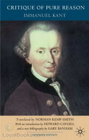 The Critique of Pure Reason by Immanuel Kant