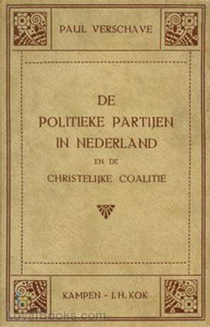 De politieke partijen in Nederland en de christelijke coalitie by Paul Verschave