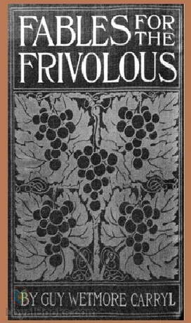 Fables for the Frivolous by Guy Wetmore Carryl