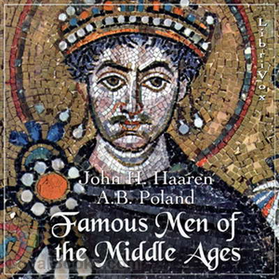 Famous Men of the Middle Ages by John H. Haaren