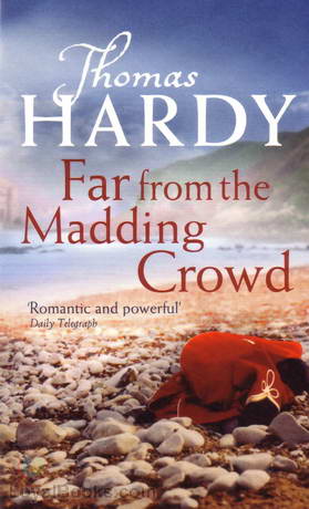 Far From the Madding Crowd by Thomas Hardy