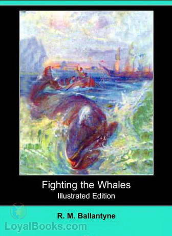 Fighting the Whales by Robert Michael Ballantyne