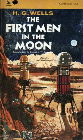 The First Men in the Moon by H. G. Wells