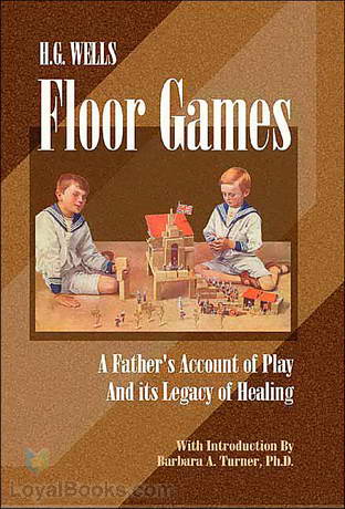 Floor Games by H. G. Wells