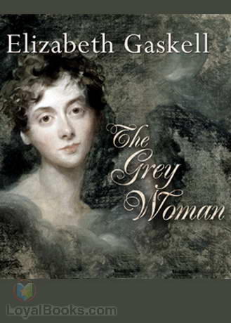 The Grey Woman by Elizabeth Gaskell