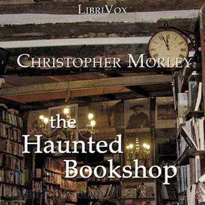 The Haunted Bookshop by Christopher Morley