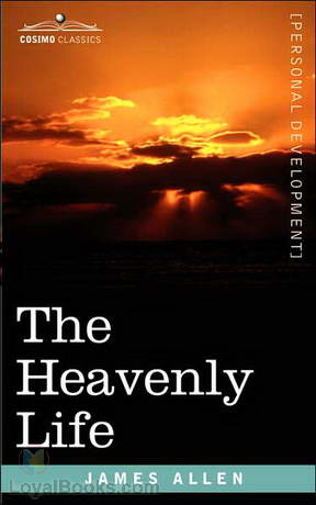 The Heavenly Life by James Allen