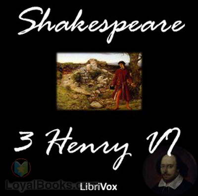 Henry VI, Part 3 by William Shakespeare