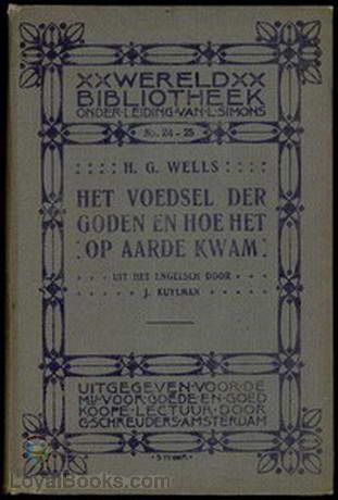 Het voedsel der Goden en hoe het op Aarde kwam by H. G. Wells