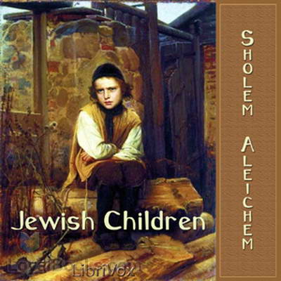 Jewish Children (Yudishe Kinder) by Sholem Aleichem