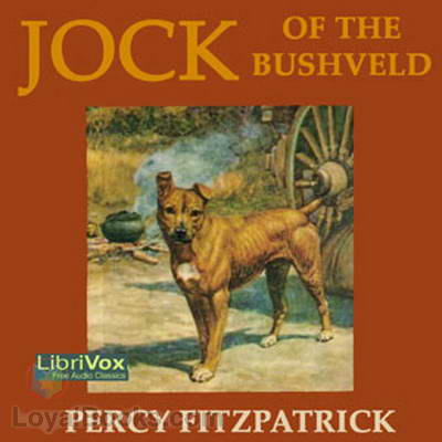 Jock of the Bushveld by Sir Percy Fitzpatrick