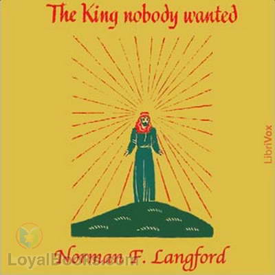 The King Nobody Wanted by Norman F. Langford