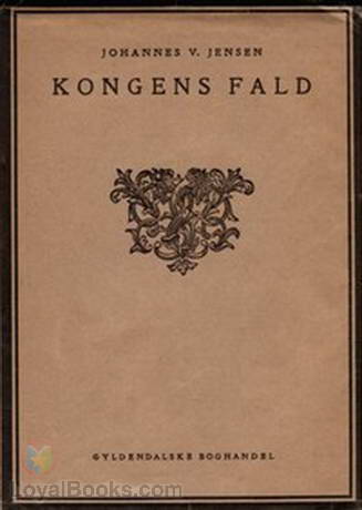 Kongens Fald by Johannes Vilhelm Jensen