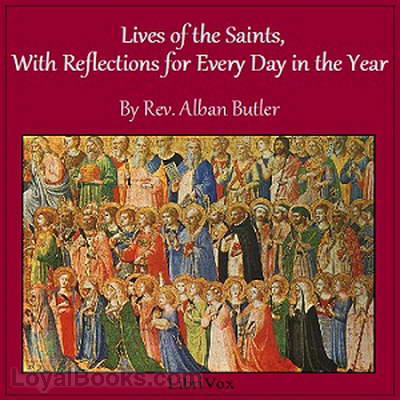 Lives of the Saints, With Reflections for Every Day in the Year by Alban Butler