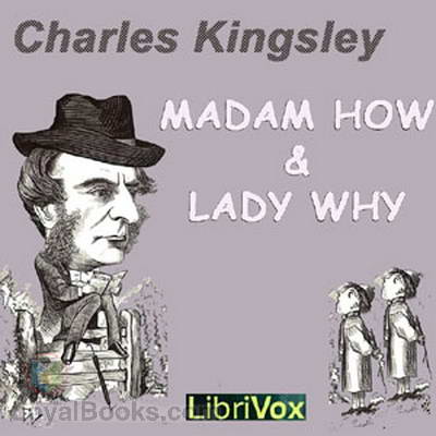 Madam How and Lady Why by Charles Kingsley