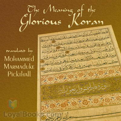 The Meaning of the Glorious Koran by Unknown