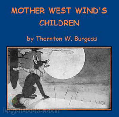 Mother West Wind's Children by Thornton W. Burgess