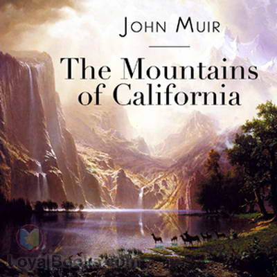 The Mountains of California by John Muir