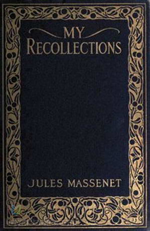 My Recollections by Jules Massenet