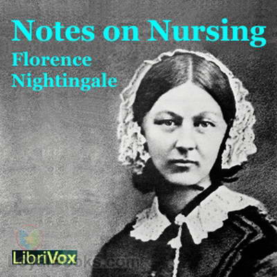 Notes on Nursing by Florence Nightingale