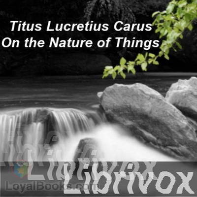 On the Nature of Things by Titus Lucretius Carus