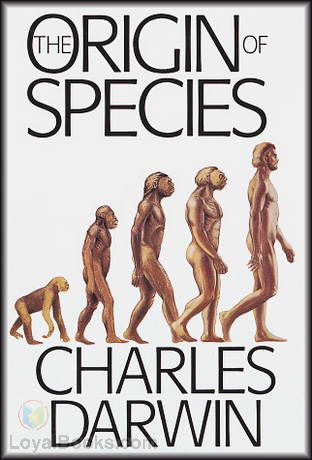 On the Origin of Species by Means of Natural Selection by Charles Darwin