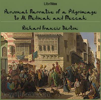 Personal Narrative of a Pilgrimage to Al-madinah and Meccah by Richard Francis Burton