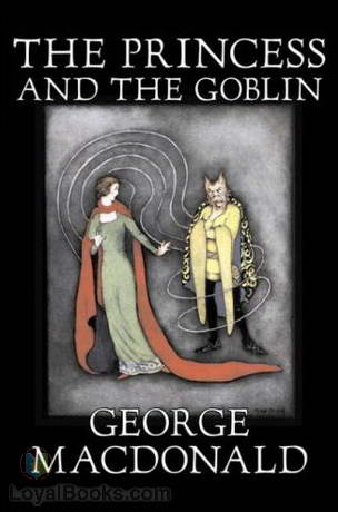 The Princess and the Goblin by George MacDonald