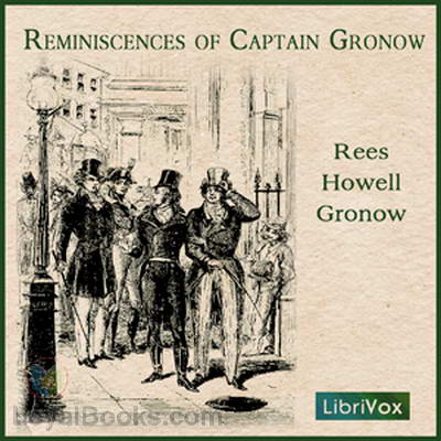 Reminiscences of Captain Gronow by Captain Rees Howell Gronow