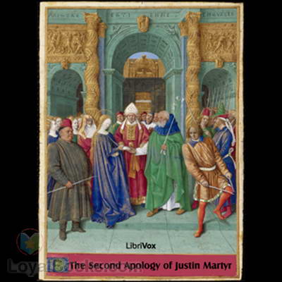 The Second Apology of Justin Martyr by Saint Justin Martyr