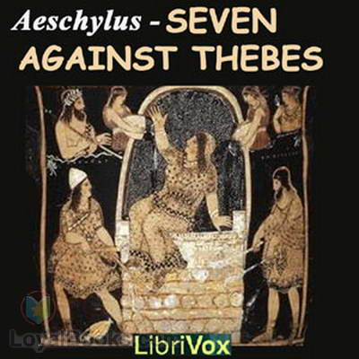 Seven Against Thebes by Aeschylus