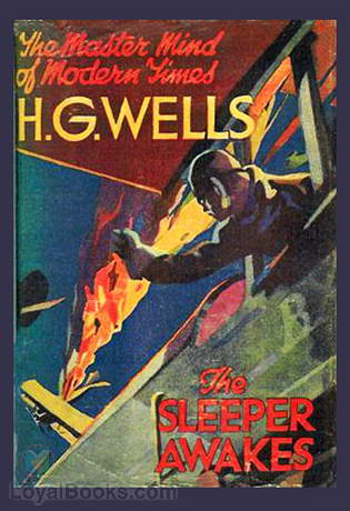 The Sleeper Awakes by H. G. Wells