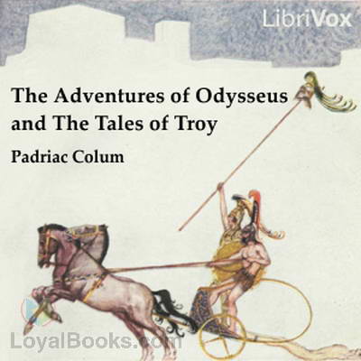 The Adventures of Odysseus and the Tale of Troy by Padraic Colum