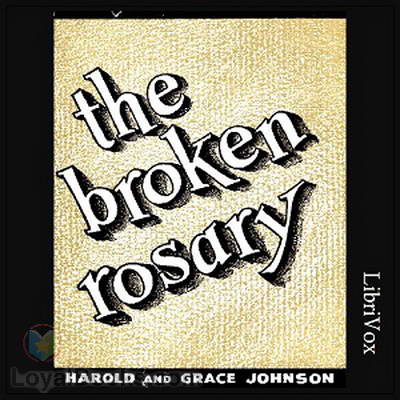 The Broken Rosary by Grace and Harold Johnson