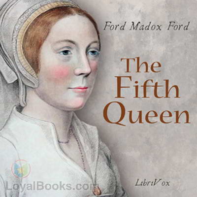 The Fifth Queen by Ford Madox Ford