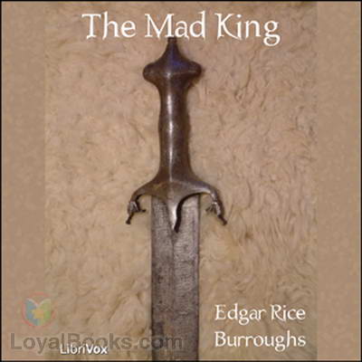 The Mad King by Edgar Rice Burroughs