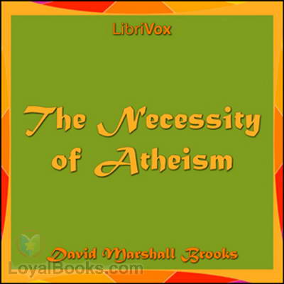 The Necessity of Atheism by David Marshall Brooks