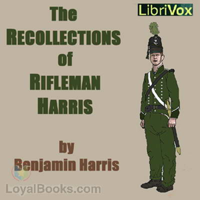 The Recollections of Rifleman Harris by Benjamin Harris