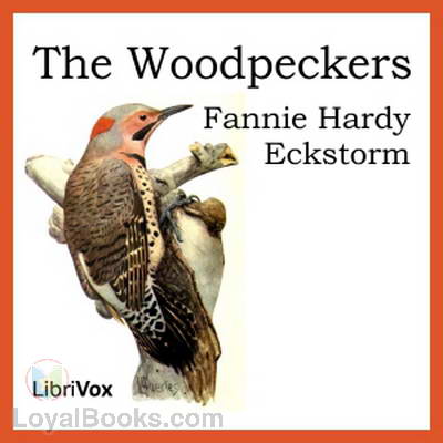 The Woodpeckers by Fannie Hardy Eckstorm