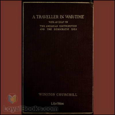 A Traveller in War-Time by Winston Churchill